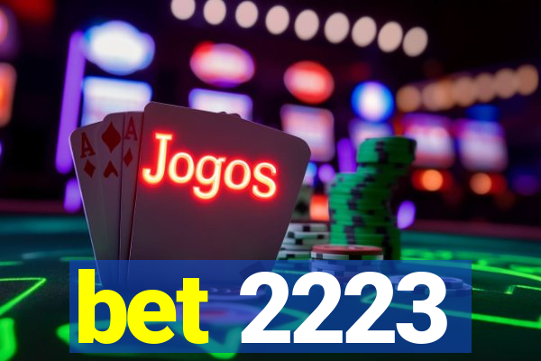 bet 2223